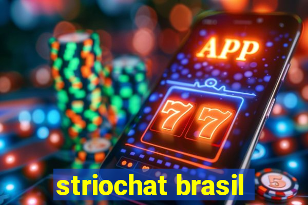 striochat brasil