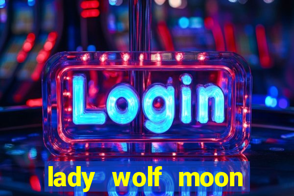 lady wolf moon megaways slot free play