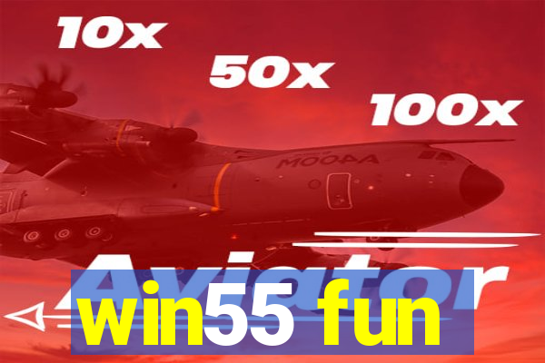 win55 fun