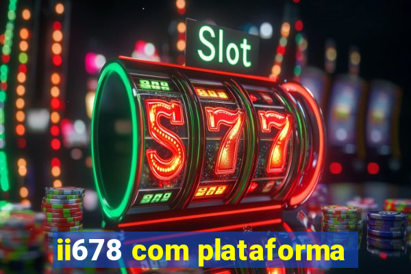 ii678 com plataforma