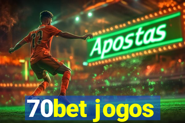 70bet jogos