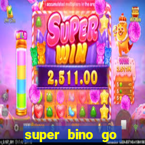 super bino go dinheiro infinito