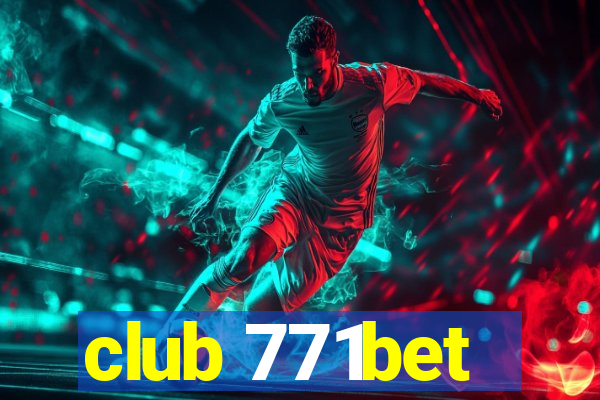 club 771bet