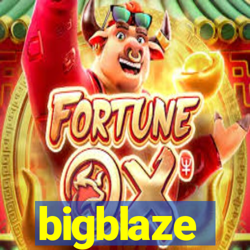 bigblaze