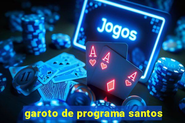 garoto de programa santos