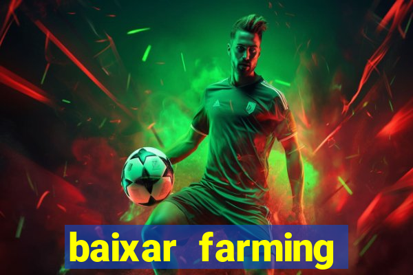 baixar farming simulator 18 dinheiro infinito