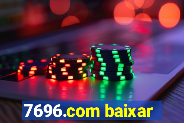 7696.com baixar