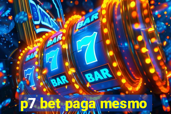 p7 bet paga mesmo