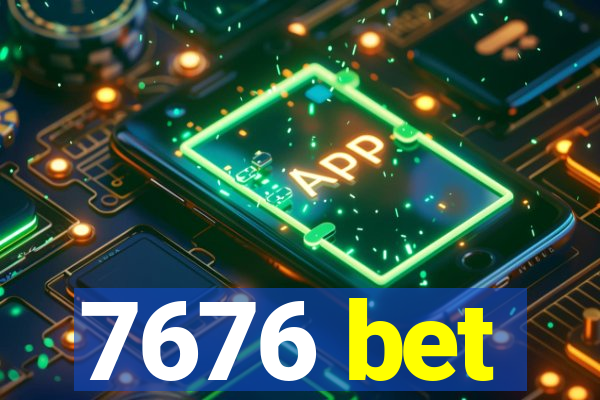 7676 bet