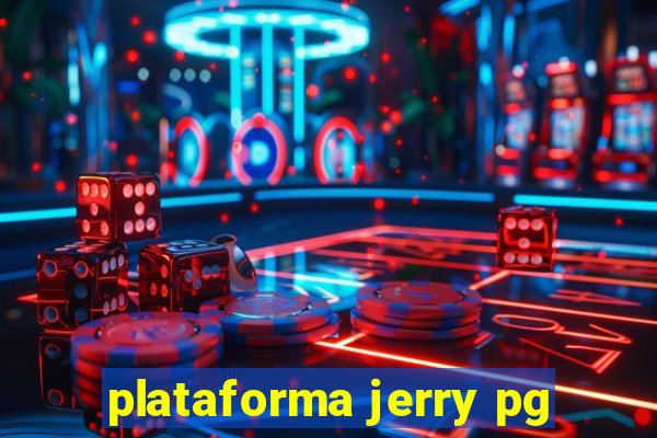 plataforma jerry pg