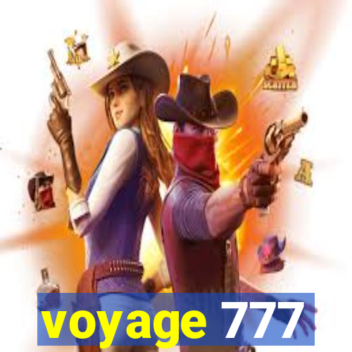 voyage 777
