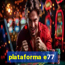 plataforma e77