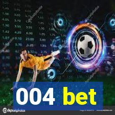 004 bet