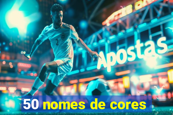 50 nomes de cores