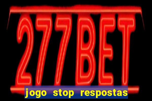 jogo stop respostas de a a z