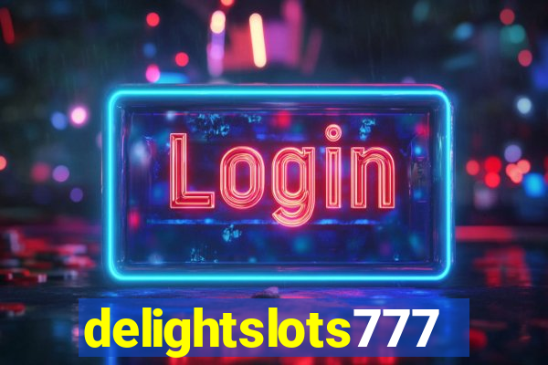 delightslots777