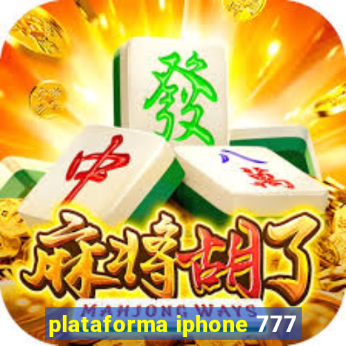 plataforma iphone 777