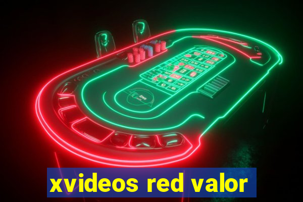 xvideos red valor