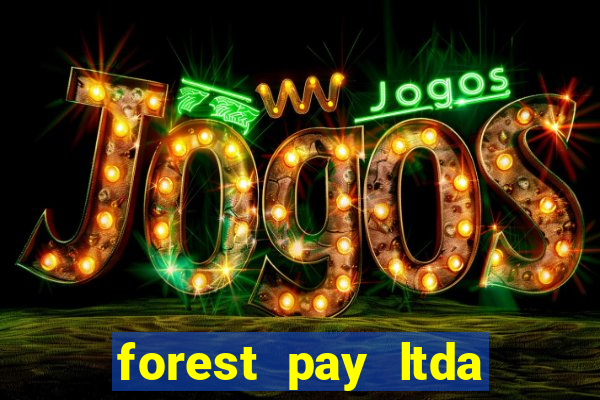 forest pay ltda plataforma de jogos