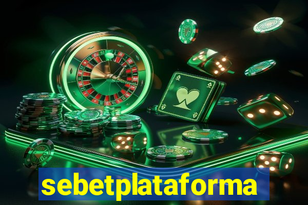 sebetplataforma