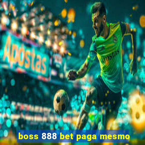 boss 888 bet paga mesmo