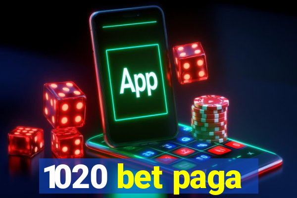 1020 bet paga