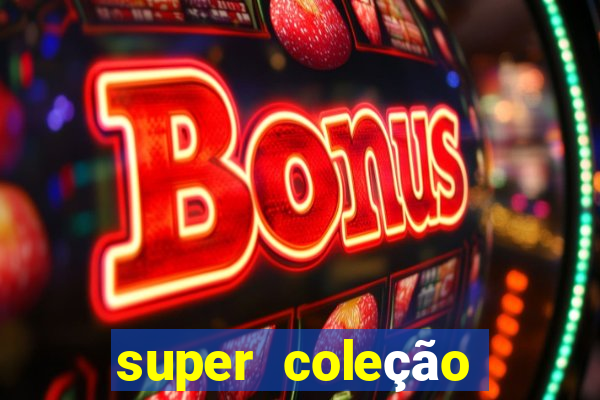 super coleção 7784 jogos download