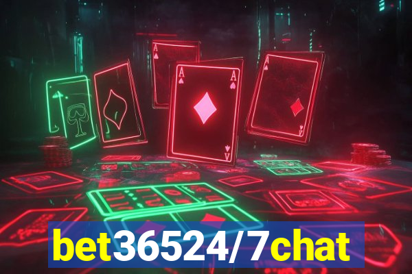 bet36524/7chat