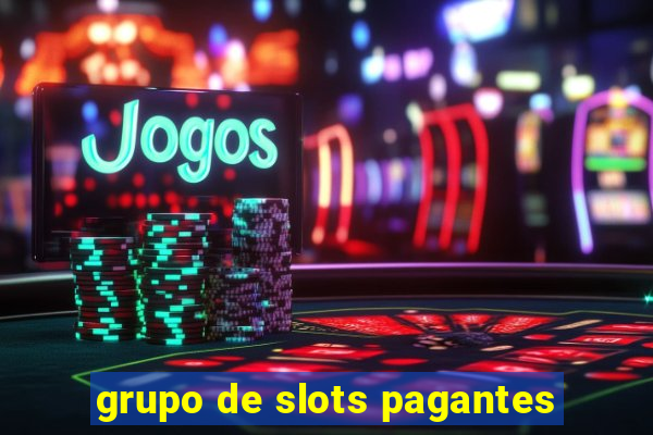 grupo de slots pagantes