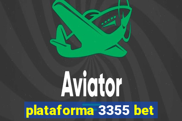 plataforma 3355 bet