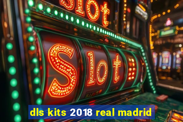 dls kits 2018 real madrid