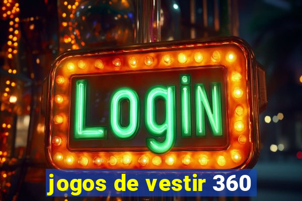 jogos de vestir 360