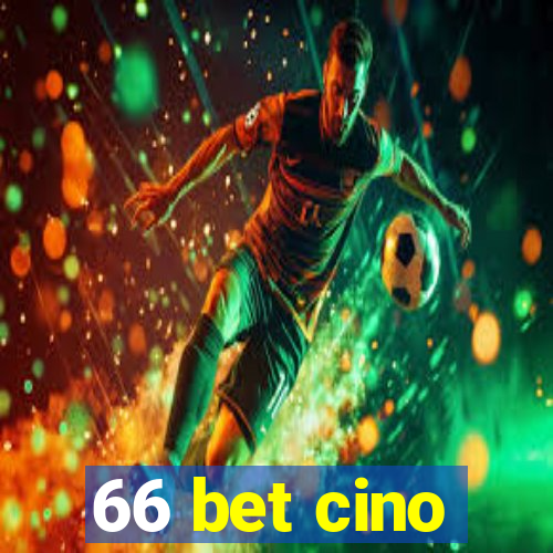 66 bet cino