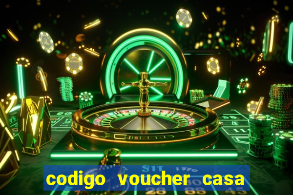 codigo voucher casa de apostas