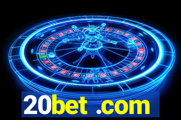 20bet .com