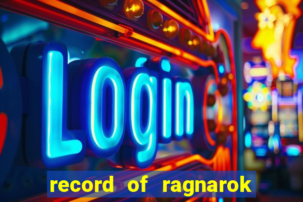 record of ragnarok 3 temporada