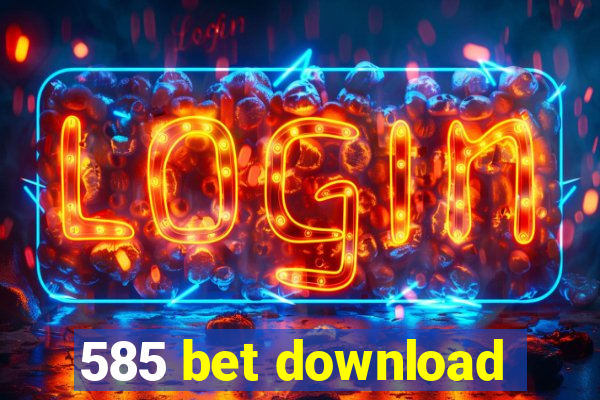 585 bet download