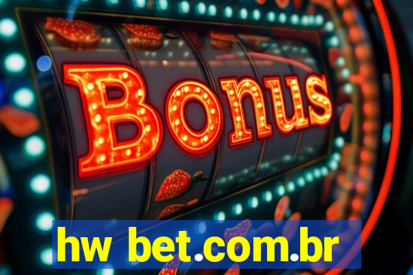 hw bet.com.br