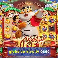 globo ao vivo tv 0800