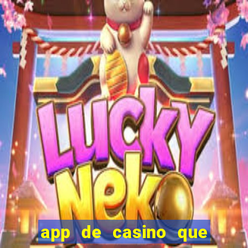 app de casino que pagam dinheiro real