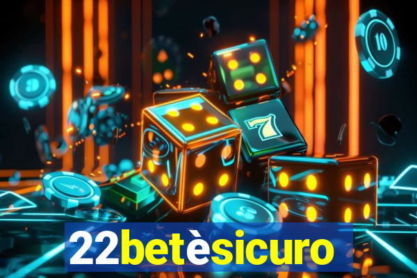 22betèsicuro