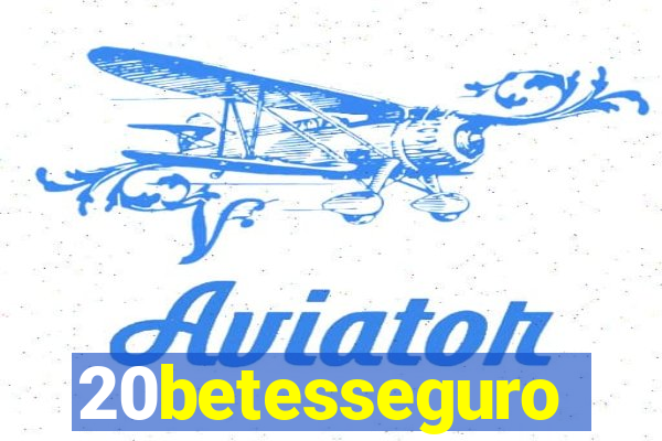 20betesseguro