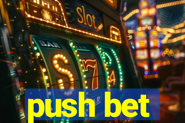 push bet