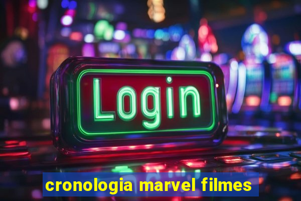 cronologia marvel filmes