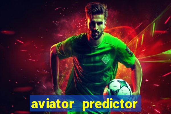 aviator predictor v4.0 apk