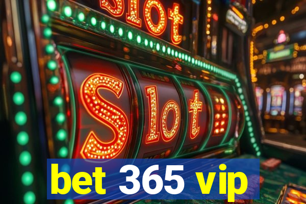 bet 365 vip