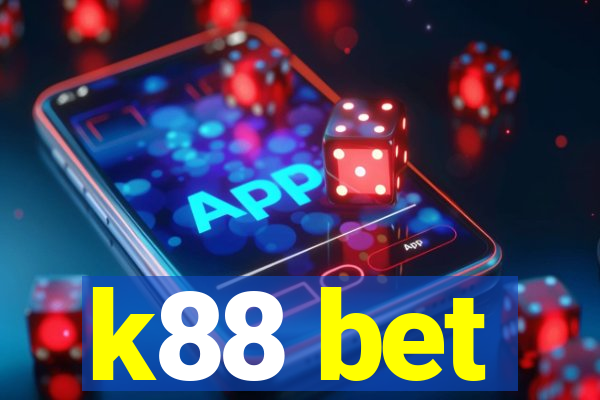 k88 bet