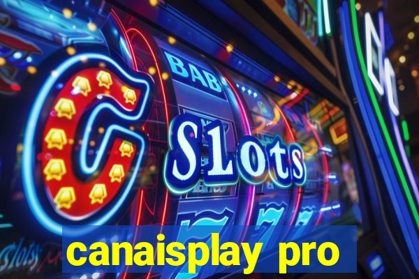 canaisplay pro