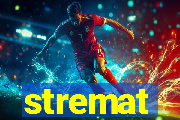 stremat