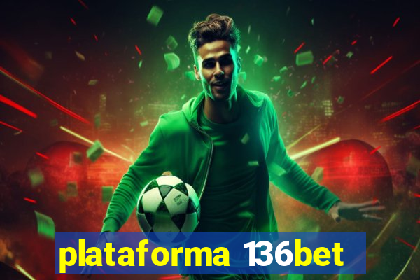 plataforma 136bet